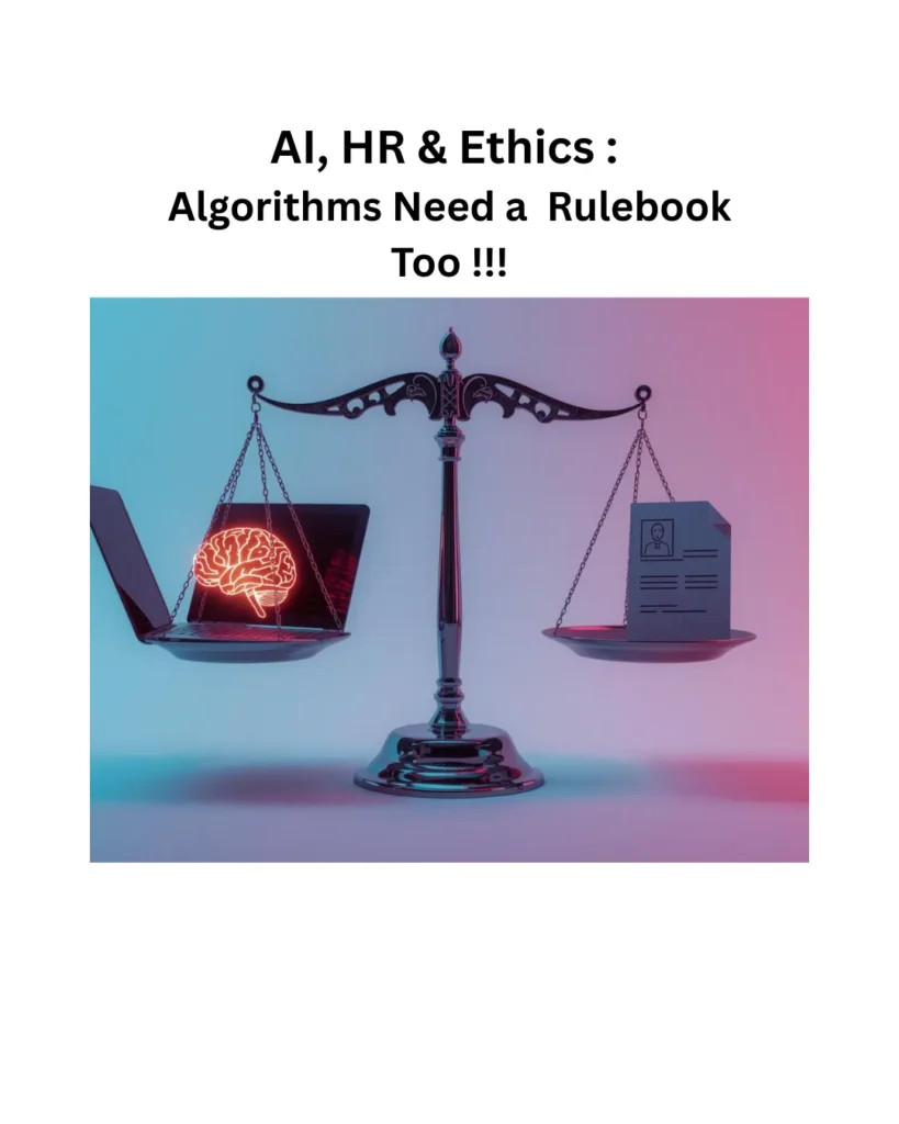 AI, HR & Ethics : Algorithms need a rulebook too